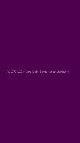 Tampilan Antarmuka Aplikasi Ada777 Login Cara Klaim Bonus Harian Member - 4