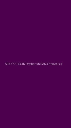 Tampilan Antarmuka Aplikasi Ada777 Login Pembersih Ram Otomatis - 4