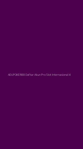 Tampilan Antarmuka Aplikasi Adupoker88 Daftar Akun Pro Slot Internasional - 4