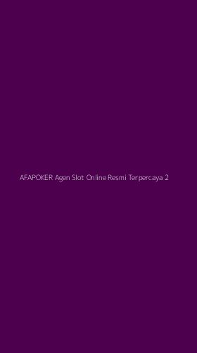 Tampilan Antarmuka Aplikasi Afapoker Agen Slot Online Resmi Terpercaya - 2