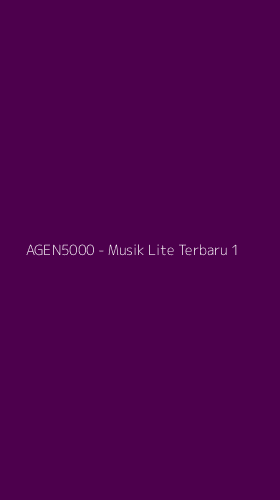 Tampilan Antarmuka Aplikasi AGEN5000 - Musik Lite Terbaru - 1