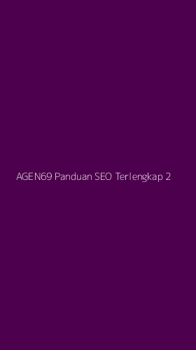 Tampilan Antarmuka Aplikasi Agen69 Panduan Seo Terlengkap - 2