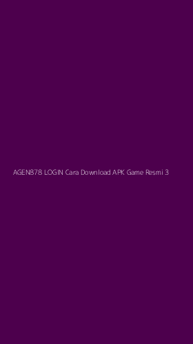 Tampilan Antarmuka Aplikasi Agen878 Login Cara Download Apk Game Resmi - 3