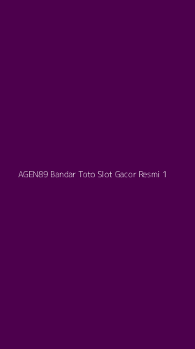 Tampilan Antarmuka Aplikasi Agen89 Bandar Toto Slot Gacor Resmi - 1