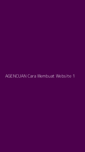 Tampilan Antarmuka Aplikasi Agencuan Cara Membuat Website - 1