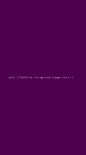 Tampilan Antarmuka Aplikasi Agenslot99 Rtp Slot Tertinggi Hari Ini Gampang Maxwin - 3