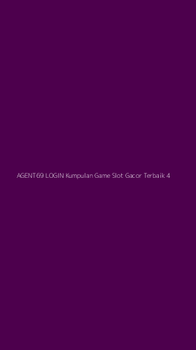Tampilan Antarmuka Aplikasi Agent69 Login Kumpulan Game Slot Gacor Terbaik - 4