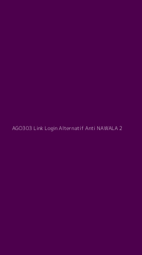 Tampilan Antarmuka Aplikasi Ago303 Link Login Alternatif Anti Nawala - 2
