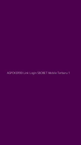 Tampilan Antarmuka Aplikasi Agpoker99 Link Login Sbobet Mobile Terbaru - 1
