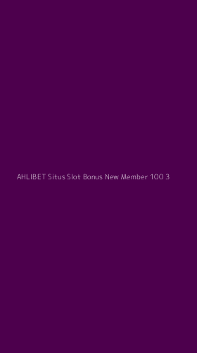 Tampilan Antarmuka Aplikasi Ahlibet Situs Slot Bonus New Member 100 - 3