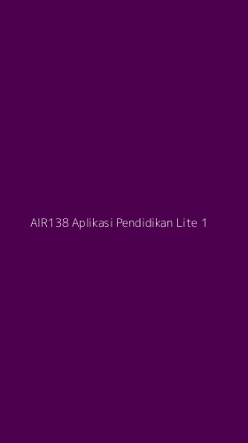 Tampilan Antarmuka Aplikasi Air138 Aplikasi Pendidikan Lite - 1
