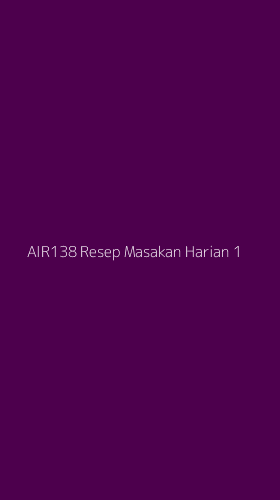 Tampilan Antarmuka Aplikasi Air138 Resep Masakan Harian - 1