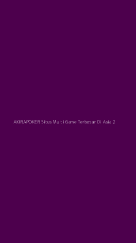 Tampilan Antarmuka Aplikasi Akirapoker Situs Multi Game Terbesar Di Asia - 2