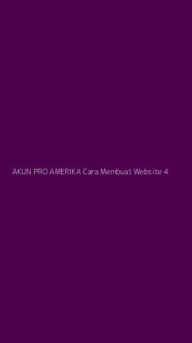 Tampilan Antarmuka Aplikasi Akun Pro Amerika Cara Membuat Website - 4