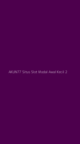 Tampilan Antarmuka Aplikasi Akun77 Situs Slot Modal Awal Kecil - 2