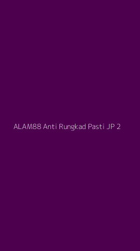 Tampilan Antarmuka Aplikasi Alam88 Anti Rungkad Pasti Jp - 2