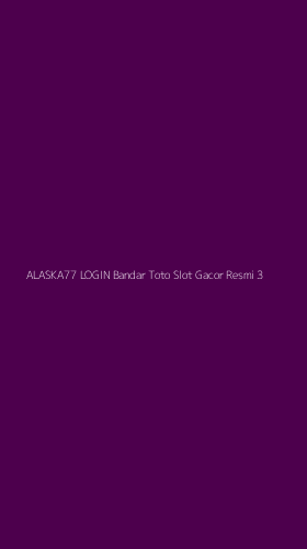 Tampilan Antarmuka Aplikasi Alaska77 Login Bandar Toto Slot Gacor Resmi - 3