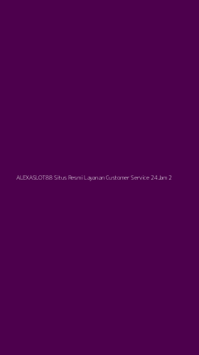 Tampilan Antarmuka Aplikasi Alexaslot88 Situs Resmi Layanan Customer Service 24jam - 2