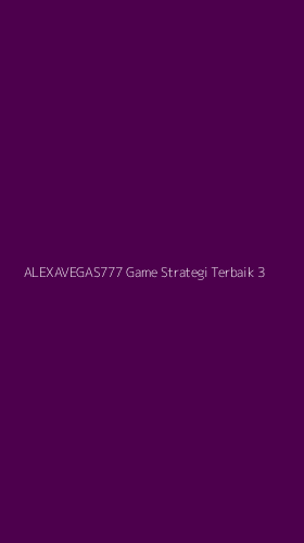 Tampilan Antarmuka Aplikasi Alexavegas777 Game Strategi Terbaik - 3