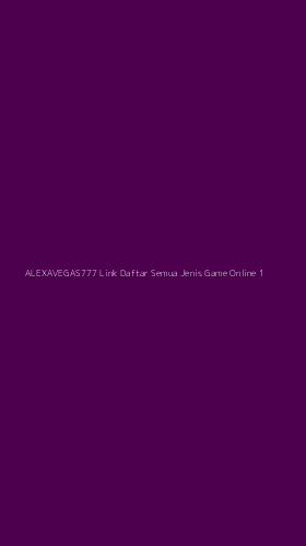 Tampilan Antarmuka Aplikasi Alexavegas777 Link Daftar Semua Jenis Game Online - 1