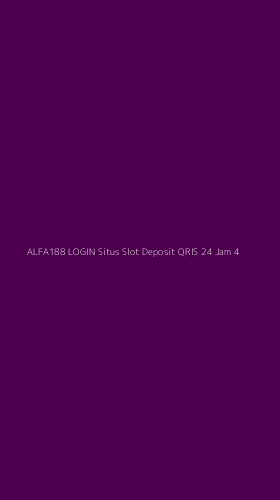 Tampilan Antarmuka Aplikasi Alfa188 Login Situs Slot Deposit Qris 24 Jam - 4