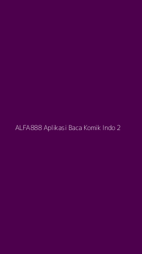 Tampilan Antarmuka Aplikasi Alfa888 Aplikasi Baca Komik Indo - 2