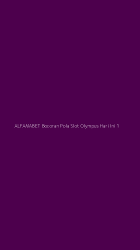 Tampilan Antarmuka Aplikasi Alfamabet Bocoran Pola Slot Olympus Hari Ini - 1