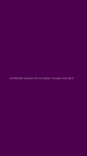 Tampilan Antarmuka Aplikasi Aliansi4d Aplikasi Portal Game Terbaik Android - 4