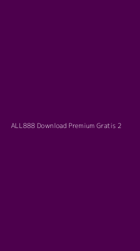 Tampilan Antarmuka Aplikasi All888 Download Premium Gratis - 2