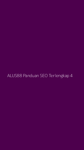 Tampilan Antarmuka Aplikasi Alus88 Panduan Seo Terlengkap - 4