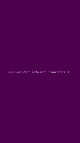 Tampilan Antarmuka Aplikasi Ampera4d Aplikasi Portal Game Terbaik Android - 3