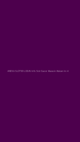 Tampilan Antarmuka Aplikasi Aneka Slot99 Login Info Slot Gacor Maxwin Malam Ini - 4