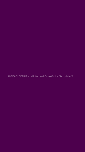 Tampilan Antarmuka Aplikasi Aneka Slot99 Portal Informasi Game Online Terupdate - 2