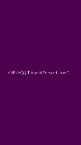 Tampilan Antarmuka Aplikasi Anekaqq Tutorial Server Linux - 2