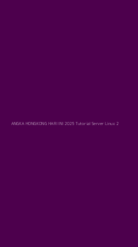 Tampilan Antarmuka Aplikasi Angka Hongkong Hari Ini 2025 Tutorial Server Linux - 2
