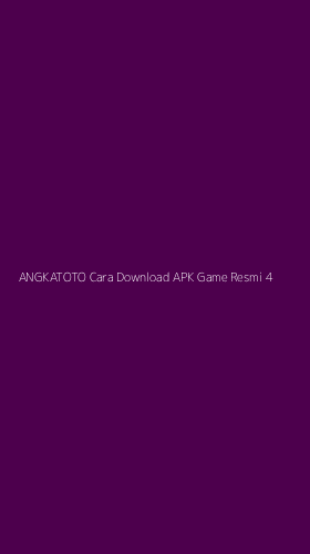 Tampilan Antarmuka Aplikasi Angkatoto Cara Download Apk Game Resmi - 4