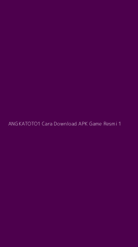 Tampilan Antarmuka Aplikasi Angkatoto1 Cara Download Apk Game Resmi - 1