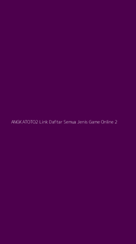 Tampilan Antarmuka Aplikasi Angkatoto2 Link Daftar Semua Jenis Game Online - 2