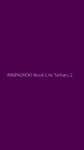 Tampilan Antarmuka Aplikasi Angpaohoki Musik Lite Terbaru - 2