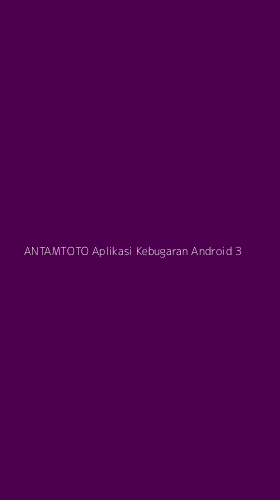 Tampilan Antarmuka Aplikasi Antamtoto Aplikasi Kebugaran Android - 3
