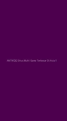 Tampilan Antarmuka Aplikasi Antikqq Situs Multi Game Terbesar Di Asia - 1