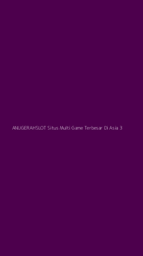 Tampilan Antarmuka Aplikasi Anugerahslot Situs Multi Game Terbesar Di Asia - 3