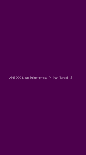 Tampilan Antarmuka Aplikasi Api5000 Situs Rekomendasi Pilihan Terbaik - 3