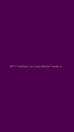 Tampilan Antarmuka Aplikasi Api777 Aplikasi Live Casino Mobile Friendly - 4