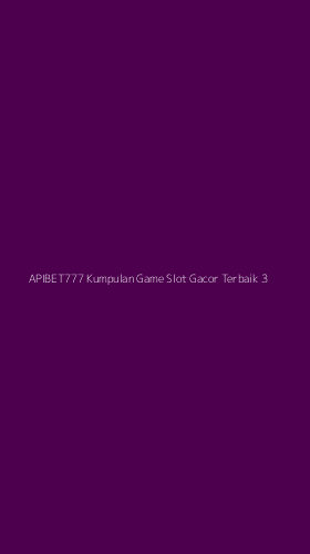 Tampilan Antarmuka Aplikasi Apibet777 Kumpulan Game Slot Gacor Terbaik - 3