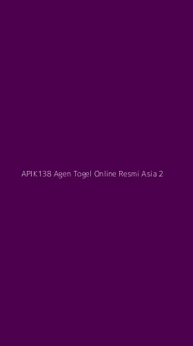 Tampilan Antarmuka Aplikasi Apik138 Agen Togel Online Resmi Asia - 2