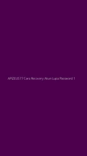 Tampilan Antarmuka Aplikasi Apizeus77 Cara Recovery Akun Lupa Password - 1