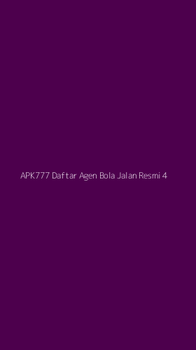 Tampilan Antarmuka Aplikasi Apk777 Daftar Agen Bola Jalan Resmi - 4