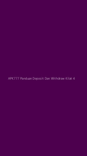 Tampilan Antarmuka Aplikasi Apk777 Panduan Deposit Dan Withdraw Kilat - 4