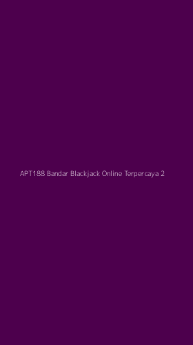 Tampilan Antarmuka Aplikasi Apt188 Bandar Blackjack Online Terpercaya - 2
